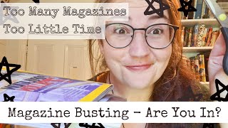 Magazine Busting - Magazine Overwhelm and What We Can Do About It