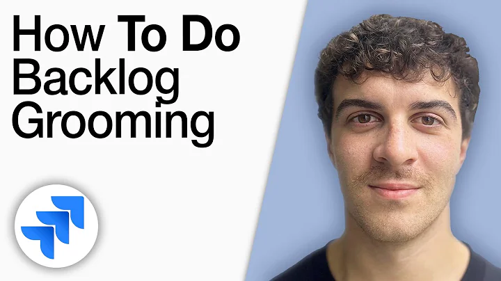 How to Do Backlog Grooming -Jira Tutorial [2025 Full Guide]