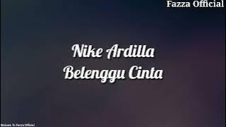 Nike Ardilla - Belenggu Cinta ( Lirik )