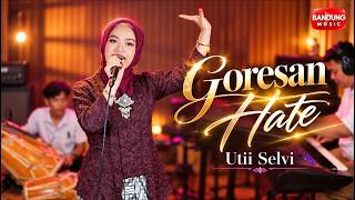 Download lagu GORESAN HATE - Utii Selvi [Bajidor]