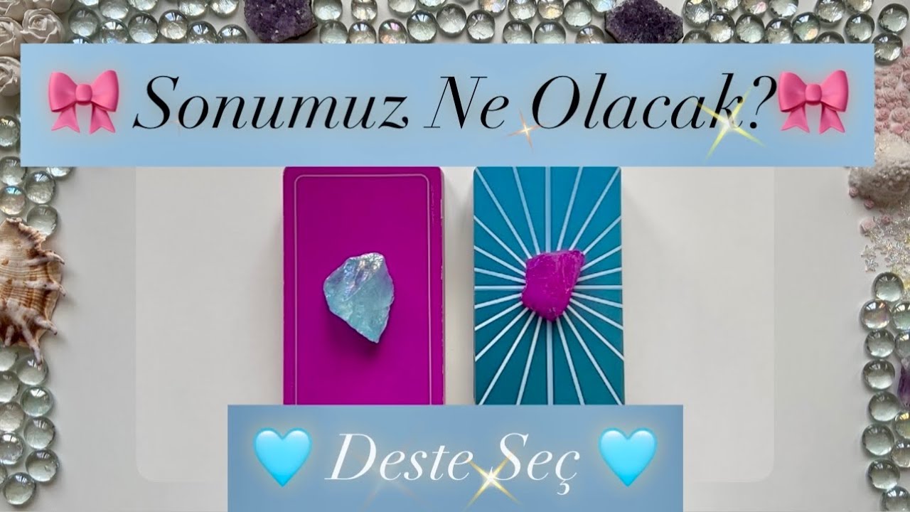 ONUNLA SONUMUZ NE OLACAK? 💔 Gerçekten KADERİM Mİ? | Deste Seç Tarot Açılımı 🔮”