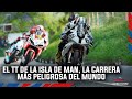 Motociclismo  el tt de la isla de man la carrera ms peligrosa del mundo