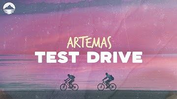 Artemas - Test Drive | Lyrics