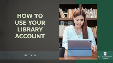 How to Use Your Library Account - Tutorial