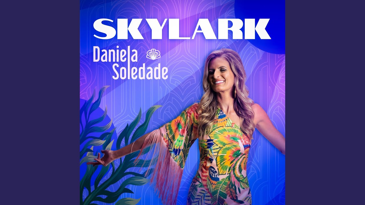 Watch Skylark on YouTube Watch Skylark on YouTube