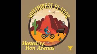 Southwest Flavor Ep. 182 - Sly Lewis, Larry Paxton