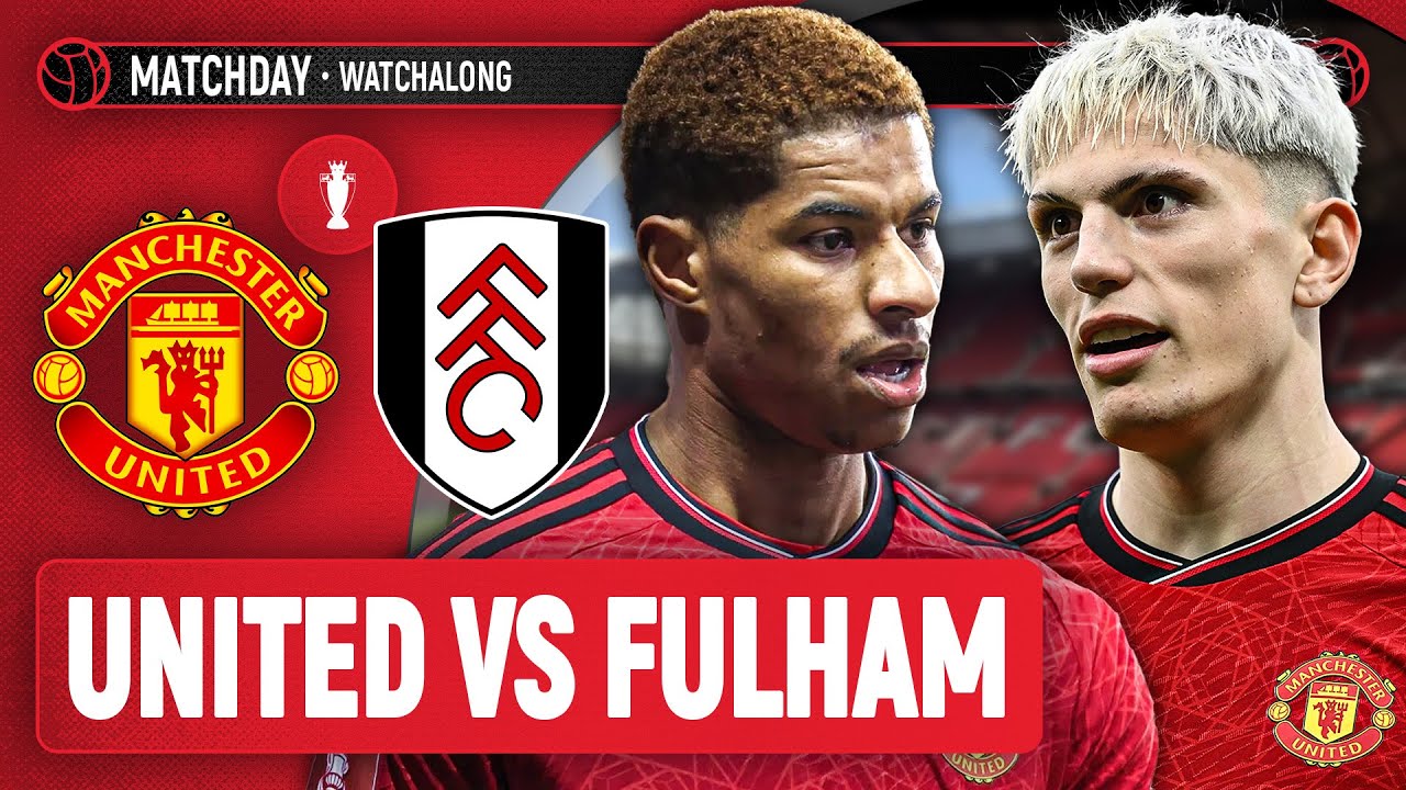 Man United vs. Fulham Livestream: How to Watch English Premier ...