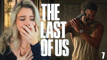 I HATE THIS GAME!! The Last Of Us BLIND Playthrough - Part 7