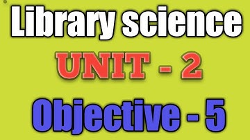 Library science #UNIT - 2 #Objective[Q+Ans]