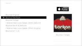 Смотреть клип Tarkan - Bounce Pacifique (Official Audio)