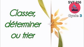 Classer, déterminer ou trier ?