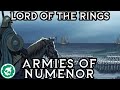 Armies Of Numenor Middle Earth Lord Of The Rings Lore DOCUMENTARY Armies Of Numenor Middle Earth Lord Of The Rings Lore DOCUMENTARY