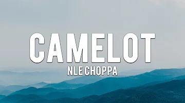 NLE Choppa - Camelot (Lyrics)