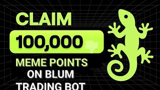 Claim Free 100,000 Meme Points On Blum Trading Bot | 3 Days Left To Snapshot