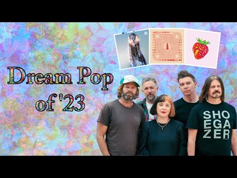Dream Pop of 2023 | My Five Favorite Albums