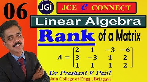 Rank of a Matrix of order 3 X 4 |Echelon form of Matrix |Linear Algebra| 18mat31 | Dr Prashant Patil