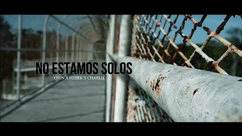 No Estamos Solos - Obin // @Heber oficial  // @Cha...