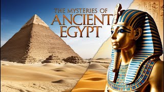 The Mysteries of Ancient Egypt: Unveiling the Wonders of the Pharaohs - History Pulse