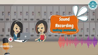 Sound Recording (Using Scratch)  | The Captain AHS-Show | Computer Science Lesson