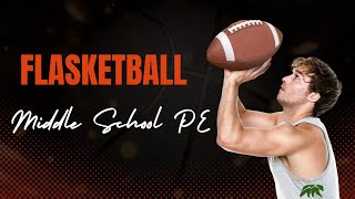 Middle School Throwing and Catching Game - Flasketball
