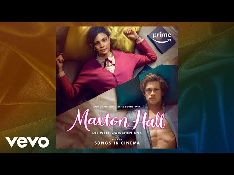 First And Last | Maxton Hall - Die Welt Zwischen Uns (Amazon Original Series...