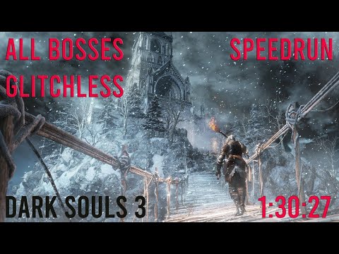Dark Souls 3 All Bosses Glitchless Speedrun (1:30:27)
