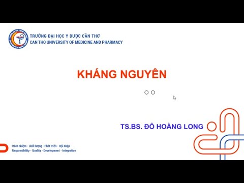 Sinh lý bệnh - Miễn dịch: Kháng nguyên | TS.Bs Đỗ Hoàng Long CTUMP - youtube
