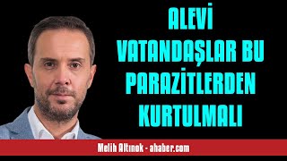 Meli̇h Altinok Alevi̇ Vatandaşlar Bu Parazi̇tlerden Kurtulmali - Sesli̇ Makale Di̇nle