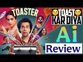 Toaster Movie Review AI 🤖🔥 | Toaster Kar Diya 😱 | Full Story &amp; Honest Review