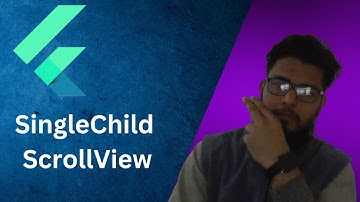 How to make SingleChildScrollView  in flutter  [2022]