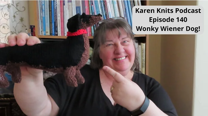 The Karen Knits Podcast | Episode 140 | Wonky Wien...