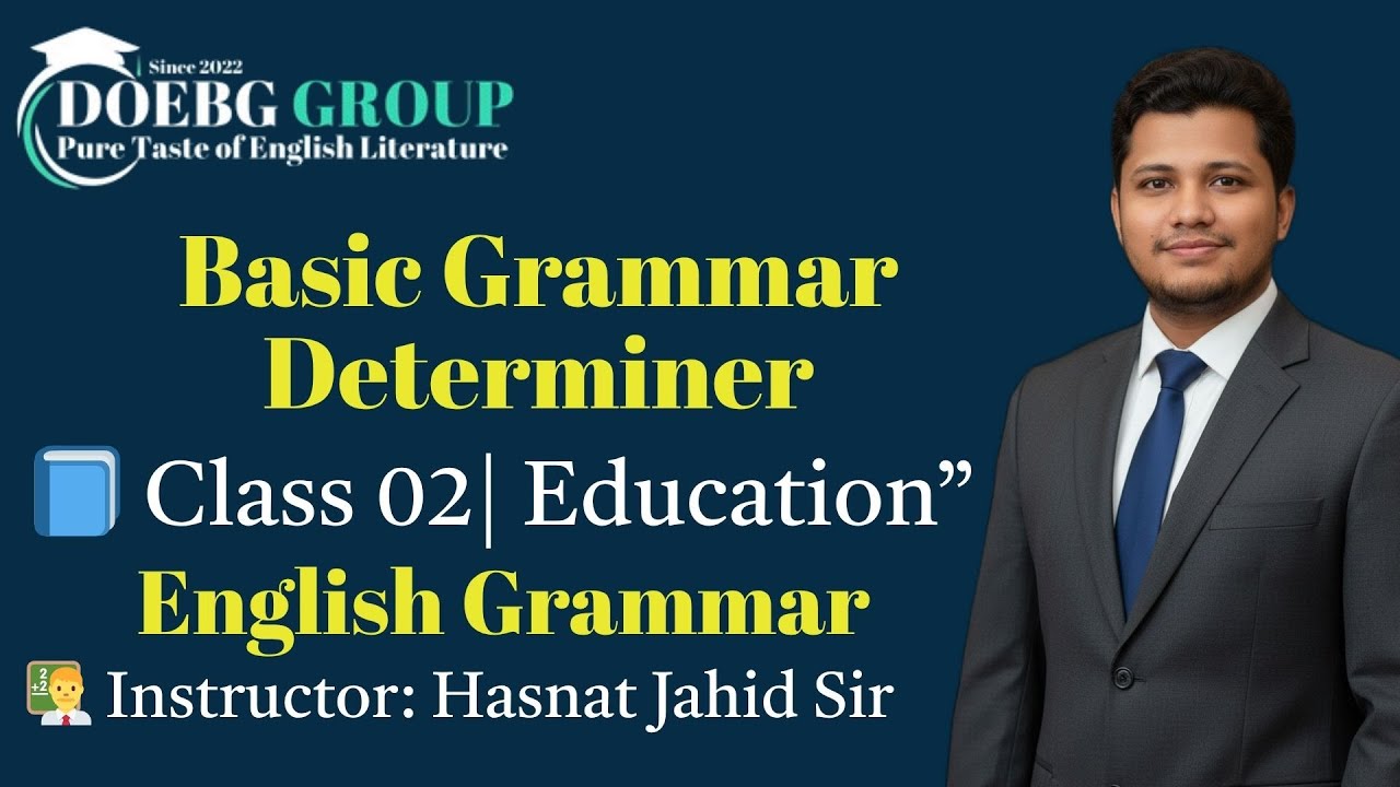 Class - 02 | Determiner in English Grammar | Complete Lecture for BCS & Job Exams | Jahid Sir |