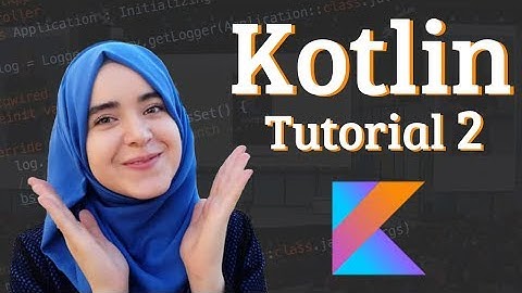 Tutorial N°2 : Variables and Data Types (Kotlin)