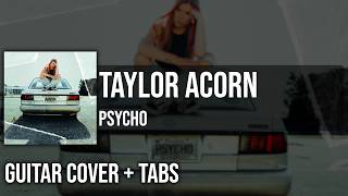 Taylor Acorn - Psycho (Guitar Cover   On Screen Tabs) 🎸