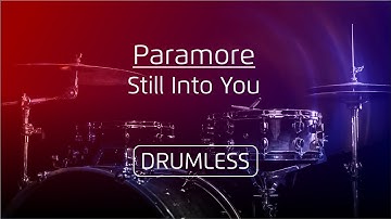 Drumless - Paramore | Still Into You