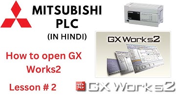 HOW TO OPEN GX WORK S2 ? | Mitsubishi PLC Programming full course in Hindi | Siemens PLC course |