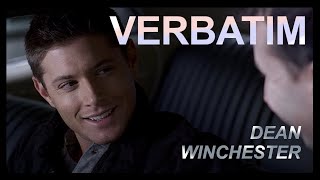Dean Winchester - Verbatim