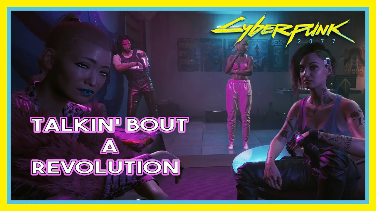 Cyberpunk 2077 Talkin Bout A Revolution Cyberpunk 2077 - Talkin' Bout A Revolution - YouTube