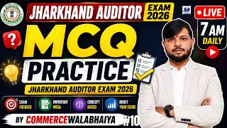 MCQ Practice 10 | Jharkhand Auditor Exam 2026 | Daily Live 7 AM | By CommerceWalaBhaiya 🔥