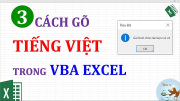 3 Cách gõ tiếng Việt trong VBA Excel