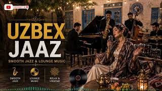 Uzbek Jazz Evening Mix 🎷 | Bukhara & Tashkent Lounge Vibes | Smooth Night Jazz screenshot 4