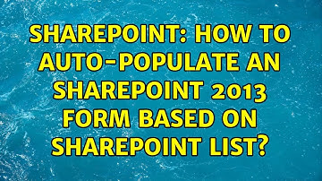 Sharepoint: How to Auto-populate an SharePoint 2013 Form Based on SharePoint List?