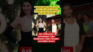 Aşk dedikoduları alevlenmişti! Tuba Büyüküstün &#39;Şükrü Özyıldız&#39; sessizliğini bozdu!