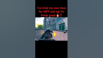 My MP7 class setup is kinda good 🔥❤️💯