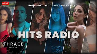 🔴 Thrace Music HITS Radio — Non-Stop Hits 24/7 | Monoir, Brianna, Dharia, Kate Linn, Malik & More