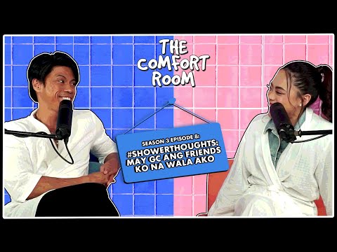 MAY GC ANG FRIENDS KO NA WALA AKO | The Comfort Room Podcast S3 Ep.8