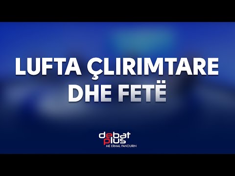 Debat Plus me Ermal Pandurin - Lufta Çlirimtare dhe Fetë