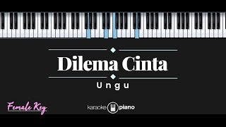 Dilema Cinta - Ungu (KARAOKE PIANO - FEMALE KEY)