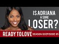 Is Adrianna A Sore Loser? Let's talk R2l Is A Game of Influence | Ready To Love Season 3 Episode 5