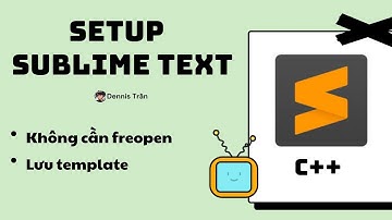 Cách setup Sublime Text cho lập trình thi đấu